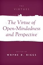 Télécharger le livre :  The Virtue of Open-Mindedness and Perspective