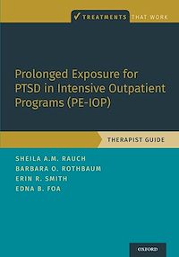 Téléchargez le livre :  Prolonged Exposure for PTSD in Intensive Outpatient Programs (PE-IOP)