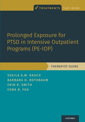 Télécharger le livre :  Prolonged Exposure for PTSD in Intensive Outpatient Programs (PE-IOP)