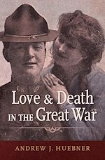 Télécharger le livre :  Love and Death in the Great War