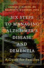 Télécharger le livre :  Six Steps to Managing Alzheimer's Disease and Dementia