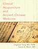 Télécharger le livre :  Clinical Acupuncture and Ancient Chinese Medicine