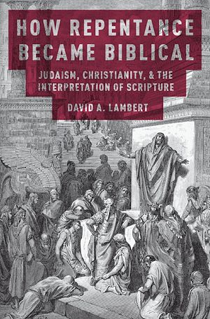 Téléchargez le livre :  How Repentance Became Biblical