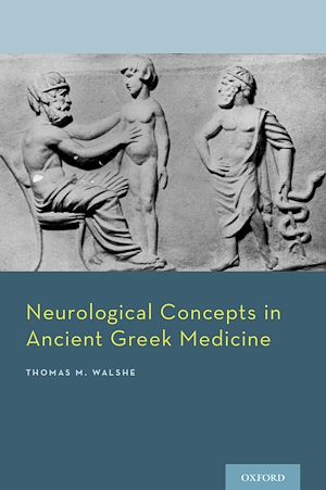 Téléchargez le livre :  Neurological Concepts in Ancient Greek Medicine