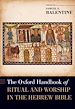 Télécharger le livre :  The Oxford Handbook of Ritual and Worship in the Hebrew Bible