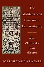 Télécharger le livre :  The Mediterranean Diaspora in Late Antiquity