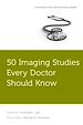 Télécharger le livre :  50 Imaging Studies Every Doctor Should Know