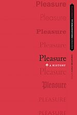 Télécharger le livre :  Pleasure: A History