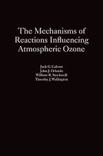 Télécharger le livre :  The Mechanisms of Reactions Influencing Atmospheric Ozone