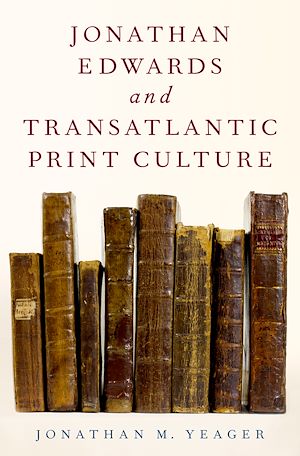 Téléchargez le livre :  Jonathan Edwards and Transatlantic Print Culture