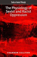 Télécharger le livre :  The Physiology of Sexist and Racist Oppression
