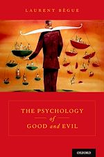 Télécharger le livre :  The Psychology of Good and Evil
