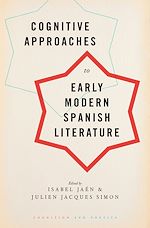 Télécharger le livre :  Cognitive Approaches to Early Modern Spanish Literature