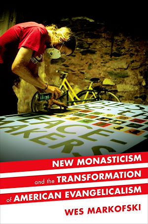 Téléchargez le livre :  New Monasticism and the Transformation of American Evangelicalism