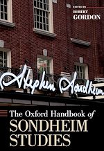 Télécharger le livre :  The Oxford Handbook of Sondheim Studies
