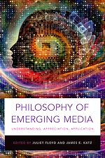 Télécharger le livre :  Philosophy of Emerging Media