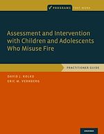 Télécharger le livre :  Assessment and Intervention with Children and Adolescents Who Misuse Fire