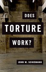 Télécharger le livre :  Does Torture Work?