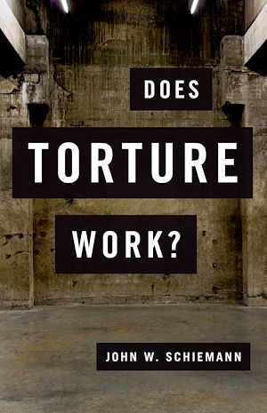 Téléchargez le livre :  Does Torture Work?