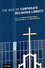 Télécharger le livre :  The Rise of Corporate Religious Liberty