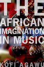 Télécharger le livre :  The African Imagination in Music
