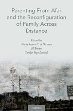 Télécharger le livre :  Parenting From Afar and the Reconfiguration of Family Across Distance