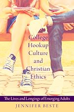 Télécharger le livre :  College Hookup Culture and Christian Ethics