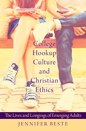Téléchargez le livre :  College Hookup Culture and Christian Ethics