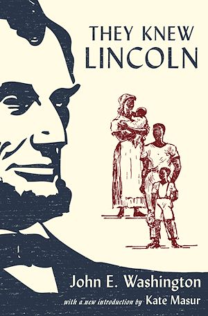 Téléchargez le livre :  They Knew Lincoln