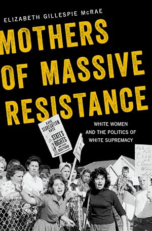Téléchargez le livre :  Mothers of Massive Resistance