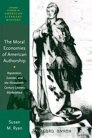 Téléchargez le livre :  The Moral Economies of American Authorship