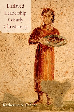 Téléchargez le livre :  Enslaved Leadership in Early Christianity