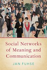 Télécharger le livre :  Social Networks of Meaning and Communication