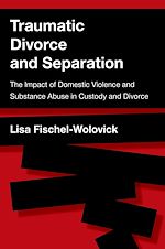 Télécharger le livre :  Traumatic Divorce and Separation