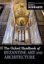 Télécharger le livre :  The Oxford Handbook of Byzantine Art and Architecture