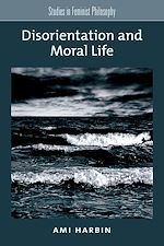 Télécharger le livre :  Disorientation and Moral Life