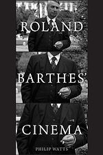 Télécharger le livre :  Roland Barthes' Cinema