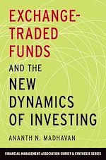 Télécharger le livre :  Exchange-Traded Funds and the New Dynamics of Investing
