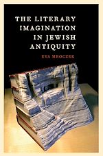 Télécharger le livre :  The Literary Imagination in Jewish Antiquity