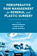 Télécharger le livre :  Perioperative Pain Management for General and Plastic Surgery
