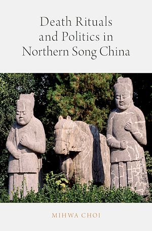 Téléchargez le livre :  Death Rituals and Politics in Northern Song China
