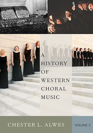 Téléchargez le livre :  A History of Western Choral Music, Volume 2