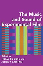 Télécharger le livre :  The Music and Sound of Experimental Film