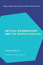 Télécharger le livre :  Critical Epidemiology and the People's Health