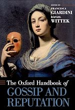 Télécharger le livre :  The Oxford Handbook of Gossip and Reputation