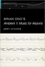 Télécharger le livre :  Brian Eno's Ambient 1: Music for Airports