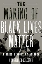 Télécharger le livre :  The Making of Black Lives Matter
