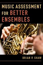 Télécharger le livre :  Music Assessment for Better Ensembles