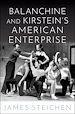 Télécharger le livre :  Balanchine and Kirstein's American Enterprise