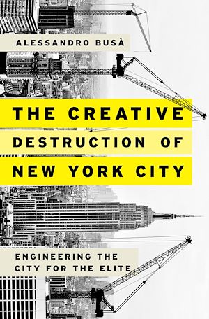 Téléchargez le livre :  The Creative Destruction of New York City